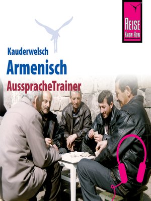 cover image of Reise Know-How Kauderwelsch AusspracheTrainer Armenisch